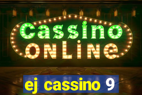 ej cassino 9